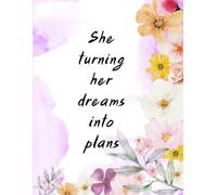 She turning her dreams into plans: Beautiful Motivational Journal