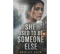 She Used to Be Someone Else: A Domestic Thriller (The Good Marriage Project)