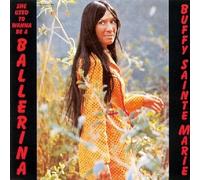 She Used to Wanna Be a Ballerina by Buffy Sainte-Marie (2000-09-17)