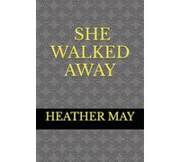" SHE WALKED AWAY."