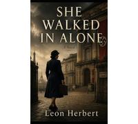 She Walked In Alone: A Novel (The Della Marsh Witness Series)