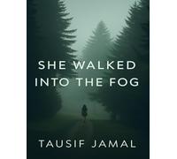 She Walked Into the Fog