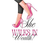 She Walks In Wealth: Affirmation Journal