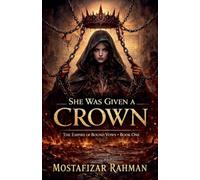 She Was Given a Crown: 1 (The Empire of Bound Vows)