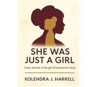 She Was Just a Girl: Every Woman is the Girl of Someone's Story