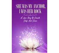 She Was My Anchor, I Was Her Rock: A Love Story of Growth, Grief and Grace