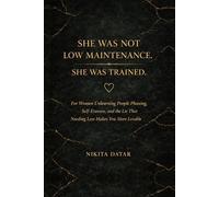 She Was Not Low Maintenance. She Was Trained.: A Woman’s Guide to Overcoming People Pleasing, Healing Childhood Trauma, and Reclaiming Your Needs ... of Self-Erasure. (The Reclamation Series)