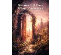 She Was Still There When I Came Back: 500 Poems of Self-Love, Remembering, and Becoming