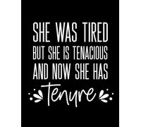 She Was Tired But She Is Tenacious And Now She Has Tenure