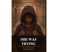 She Was Trying: A Story About Natural Hair, Middle School, and the Teacher Who Saw Her (Crown Stories)