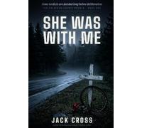 She Was With Me: An utterly gripping psychological thriller with a jaw-dropping twist: 1 (THE HALSTEAD COUNTY NOVELS)