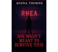 She Wasn’t Meant to Survive This: A dystopian survival story about memory, sisterhood, and silent rebellion