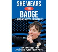 She Wears The Badge: A Woman's Guide to Empowerment