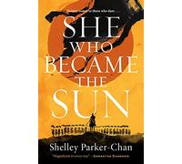 She Who Became the Sun: 1 (Radiant Emperor Duology)