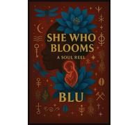 She Who Blooms: A Soul Reel