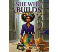 She Who Builds: 90 Days of Purposeful Discipline