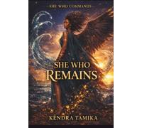 She Who Commands: She Who Remains