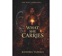 She Who Commands: What She Carries