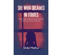 She Who Dreamed in Echoes