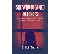 She Who Dreamed in Echoes