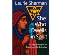 She Who Dwells in Spirit: A Companion Spiritual Prayerbook for Everyday