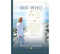 She Who Fell: A Memoir of a Soul Fracture, Inner Collapse, and the Mirrored Journey Through Trauma, Silence, and Memory Back to Wholeness.