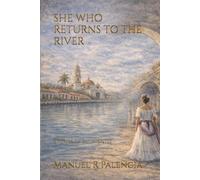 SHE WHO RETURNS TO THE RIVER: Stories of Sotavento: 1 (Sotavento Stories)