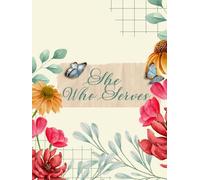 She Who Serves: A Christian Prayer and Leadership Journal for Women Called to Ministry and Spiritual Influence