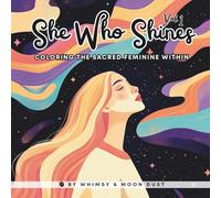 She Who Shines, Vol 1: 40 Cosmic-Inspired Portraits of Women for Relaxation and Artistic Escape (8.5 x 8.5) | Coloring Book for Adults & Teens | Use with Gel Pens, Markers & More