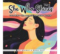 She Who Shines, Vol 2: 40 Cosmic-Inspired Portraits of Women for Relaxation and Artistic Escape (8.5 x 8.5) | Coloring Book for Adults & Teens | Use with Gel Pens, Markers & More
