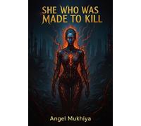 She Who Was Made to Kill: When the experiment escapes, the line between human and monster blurs in a bloody struggle for identity, revenge, and redemption.