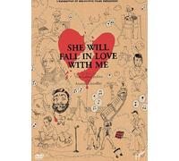 She will fall in love with me