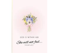 She will not fail, Psalm, Faith Notebook , Prayer Journal for Women , Bible Journaling: Christian Notebook for Women, Christian Art Gifts