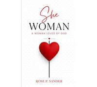 She Woman: A Woman Loved by God (Discover Your Identity in Christ, Purpose, and Confidence as a Daughter of God)