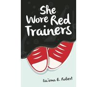 She Wore Red Trainers: A Muslim Love Story