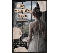 She Would've Been: From the Poet's Vault (Rebecca Woodvale Poetry)