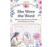 She Wove The Word: Discovering Women of Faith One Puzzle at a Time
