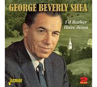 Shea, George Berverly – I'd Rather Have Jesus – Jasmine Guitars