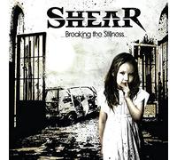 Shear - Braking The Stillness