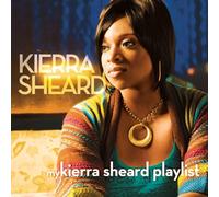 Sheard, Kierra - My Kierra Sheard Playlist
