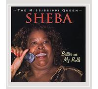 Sheba the Mississippi Queen - Butter on My Roll