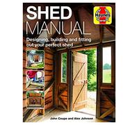 Shed Manual: Designing, building and fitting out your perfect shed (Haynes Manuals)