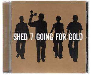 Shed Seven - Going For Gold