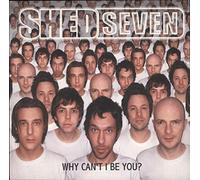 Shed Seven - Why Can't I Be You [Vinilo]