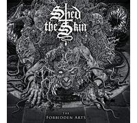 Shed The Skin - The Forbidden Arts [Vinilo]