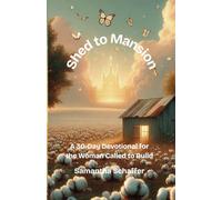 Shed to Mansion: A 30-Day Devotional for the Woman Called to Build