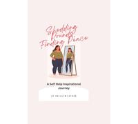 Shedding Pounds, Finding Peace: A Self Help Inspirational Journey
