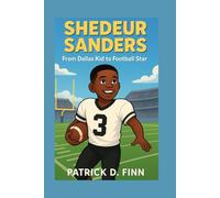 SHEDEUR SANDERS: From Dallas Kid to Football Star