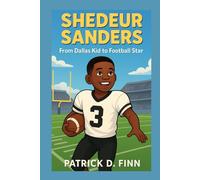 SHEDEUR SANDERS: From Dallas Kid to Football Star