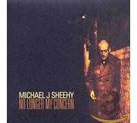 Sheehy, Michael J. - No Longer My Concern